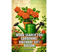 Word Search for Gardening: Birthday Gift Edition: Sharpen Your Mind and Nurture Your Garden with 100 Brain-Boosting Challenges (SharpMind Press Gardening Puzzle Collection)