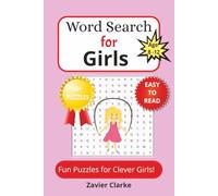 Word Search For Girls: 50+ Fun and Easy Large Print Word Search Puzzles for Girls Ages 8-12 | Educational and Entertaining Brain Games with Answers in ... puzzles...gift for girls, holiday, vacation