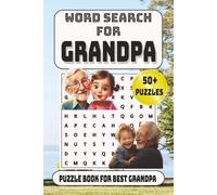 Word Search For Grandpa: Puzzle Book with Easy to Read Print | 50+ Puzzles for Best Grandpa | Instruction and Solutions included | Easy to carry size ... Gift ideas for our Grandads and Grandpas.
