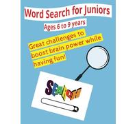 Word Search for Juniors: Great challenges to boost brain power while having fun