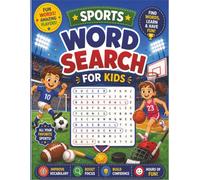 Word Search for Kids 8-12: Sports: 70+ Puzzles - Progressive Difficulty, Answer Key & Sports Vocabulary for Ages 8-12