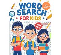 Word Search for Kids Ages 10-12: 100 Fun & Challenging Puzzles to Boost Vocabulary, Spelling, and Brain Skills, Large Print Puzzles for Learning & Fun (Word Adventure Books)