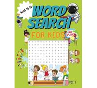 Word Search for Kids Ages 10-12: Fun Brain-Boosting Puzzles: 50+ Word Search Puzzles with Educational Themes to Improve Vocabulary, Spelling & Focus | ... | Easy to Read | Activity Book for Pre-Teens