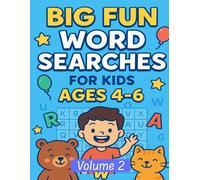 Word Search for Kids Ages 4-6: Fun Early Learning Puzzles (Book 2): Easy 8×8 Word Puzzles | Build Spelling, Reading & Focus Skills | Fun Educational ... & Kindergarten (Big Fun Word Searches)