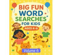 Word Search for Kids Ages 4-6: Fun Early Learning Puzzles (Book 6): Easy 8×8 Word Puzzles | Build Spelling, Reading & Focus Skills | Fun Educational ... & Kindergarten (Big Fun Word Searches)