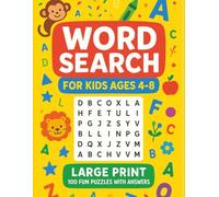 Word Search for Kids Ages 4-8: 100 Fun Puzzles for Early Learners: Large Print Activity Book with Easy Themes and Answer Key