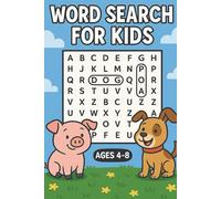Word Search for Kids Ages 4-8: Fun and Easy Word Searches with Big Print for Early Learners, First Words, and Beginning Readers - Perfect for Travel, Holidays, and Quiet Time