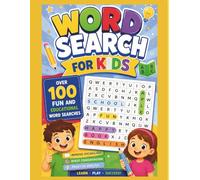 Word Search for Kids Ages 6-12: Over 100 fun and educational word searches to improve vocabulary, concentration and practice English