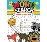Word Search for Kids Ages 6-8: 100 Fun Easy Wordsearch Puzzle Book for young kids - Educational Brain Booster Activity Book