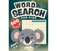 Word Search for Kids Ages 6-8: 600 Fun Picture Puzzles to Build Vocabulary, Boost Focus, and Reading Skills