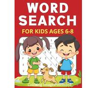 Word Search for Kids Ages 6-8: Easy-to-Read Puzzles and Creative Coloring for Young Readers. Screen-Free Games to Build Reading Skills, Focus, and Imagination