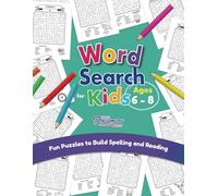Word Search for Kids Ages 6-8: Fun Puzzles to Build Spelling and Reading