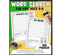 Word Search for Kids Ages 6-8: Word Search Clue Puzzle Book: 100 Large Print Word Search Puzzles Kids Word Search 6-8 Travel