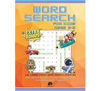 Word Search For Kids Ages 6-9: 101 Large Print Puzzles to Boost Vocabulary and Spelling | Fun Educational Activity Book with Themed Word Lists