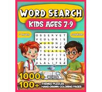 Word Search for Kids Ages 7-9: Over 100 Themed Puzzles & Hand-drawn Coloring Pages - 1000+ Words, 3 Difficulty Levels, Bonus Challenges, Solutions Included