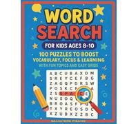 Word Search for Kids Ages 8-10: 100 Puzzles to Boost Vocabulary, Focus & Learning with Fun Topics and Easy Grids