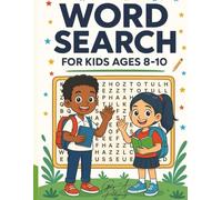 Word Search for Kids Ages 8-10: 200 Fun Puzzles to Build Spelling, Vocabulary, and Reading Skills