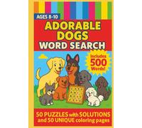 Word Search for Kids Ages 8-10 Dogs: 50 Dog Themed Puzzles with Adorable Coloring Book Illustrations for Learning and Fun - Boost Vocabulary