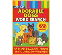Word Search for Kids Ages 8-10 Dogs: 50 Dog Themed Puzzles with Adorable Coloring Book Illustrations for Learning and Fun - Boost Vocabulary