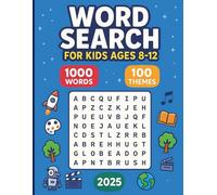 Word Search for Kids Ages 8-12: 100 Fun Puzzles to Learn 1000 Words and Boost Spelling, Reading, and Vocabulary Skills - With Solutions