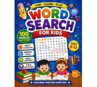 Word Search for Kids Ages 8-12: 100 Fun Puzzles with 3 Levels Easy, Medium & Hard | 10 Exciting Themes | Boost Vocabulary, Spelling & Focus | Full Answer Key Included | Perfect Gift for Boys and Girls
