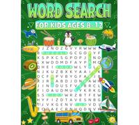 Word Search for Kids Ages 8-12: 100 Mind Stretching Puzzles on Fascinating Topics with Fun Illustrations and Solutions Inside.