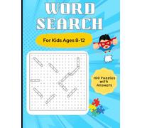 Word Search for Kids Ages 8-12: 100 Puzzles for Learning and Fun - Brain Games | Boost Vocabulary and Discovery | Puzzle Activity Book | Solutions Included