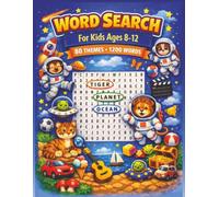 Word Search for Kids Ages 8-12: 80 Themes & 1200 Words: Fun & Educational Word Search Puzzles to Boost Vocabulary, Spelling, and Focus