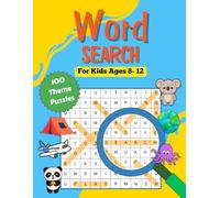 Word Search for Kids Ages 8-12 Fun and Challenging Puzzle Book with 100 Large Print Word Searches: Educational Activity Book for Smart Kids to Build Vocabulary, Focus, and Spelling Skills