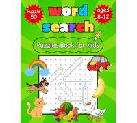 Word Search for Kids Ages 8-12: Puzzle Book for Girls and Boys, 50 Puzzles in Large Print