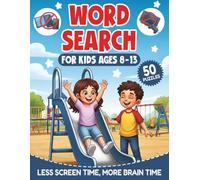 Word Search for Kids Ages 8-13: 50 Word Puzzles for Boys and Girls Less Screen Time, more Brain Time