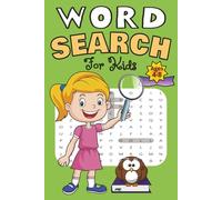 Word Search For Kids: Children Word Search Puzzle Book With Easy To Read Print:100+ Word Puzzles | Fun Challenges For Ages 4-8 | Search and Find Words Activity Book With Multiple Levels Of Difficulty