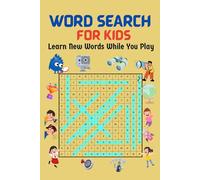 Word Search for Kids: Learn New Words While you Play - A Challenging Collection of Puzzles for All Ages
