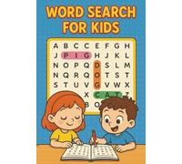 Word Search For Kids Puzzle Book: Easy-to-Read Puzzles for Kids Learning First Words, Early Readers, and Elementary Grades - Perfect for Vacations, Holidays, and Quiet Time