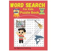Word Search For Kids Puzzle Book: Fun & Educational Word Puzzles for Kids Ages 4-10,162 Exciting Words to Discover,Boosts Vocabulary, Spelling & ... Pages! - Certificate, Create-Your-Own Puzzle