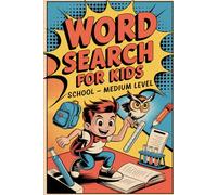 Word Search for Kids - School - Medium Level: Thoughtful Puzzle Challenge Book for Ages 9-12 Years