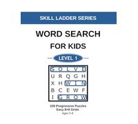 Word Search for Kids: Skill Ladder Series Level 1: Easy Word Search Puzzles for Ages 5 - 8, Across and Down Only, 100 Seasonal Puzzles