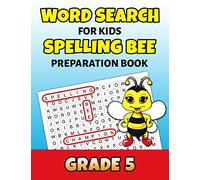 Word Search For Kids Spelling Bee Preparation Book Grade 5: 5th Grade Spelling Workbook Fun Puzzle Book Fifth Grade Teacher Student Class Homeschool