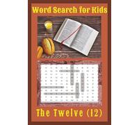 Word Search for Kids: The Twelve (12): Bible Activity Book with 30 Fun and Easy Puzzles | Easy Large Print Word Finds with Solutions | Christian ... | 6"x 9" size | 63 pages | Softcover