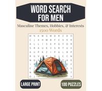 Word Search For Men Puzzle Book: Word Searches in LARGE PRINT about Men’s Hobbies, Outdoor Adventures, Fatherhood, and More | 8.5 x 11 Inches, 125 ... Search Books for Adults, Seniors, and Teens)