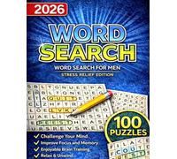 Word Search for Men: Stress Relief Edition - 100 Medium Puzzles: A Relaxing 2026 Puzzle Book for Men to Reduce Stress, Improve Focus, and Enjoy Brain Training