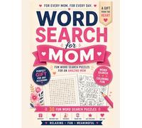 Word Search for Mom: A Gift of Love: 30 Word Search Puzzles and Coloring Pages with Personal Pages to Write a Message (Word Search Gift Collection)