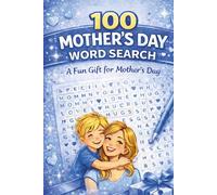 Word Search for Mom with Boys: 100 Mother's Day Word Search Puzzles From Her Son (Puzzle and Activities Book Series for Women)