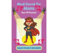 Word Search for Moms: Puzzles with Easy to Read Print | 6X9 Inches, 112 Pages | 50+ Puzzles | Gift for Mom's Birthday, Mother’s Day, and Leisure