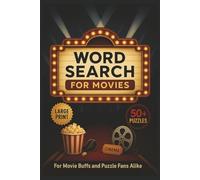 Word Search For Movies: Enjoy Word Search Puzzles Inspired by Movie Genres, Famous Films, Iconic Characters, and Cinema Terms-Designed for Film Lovers Seeking Relaxing, Screen-Free Entertainment