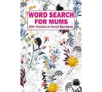 Word Search For Mums: 100+ Puzzles In Travel Size Book