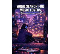Word Search for Music Lovers: The Ultimate Music Lovers Word Hunt (SharpMind Press Music Lovers Puzzle Collection)