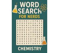 WORD SEARCH FOR NERDS - CHEMISTRY: A Reaction-Packed Puzzle Book for Curious Minds! (Word Search For Nerds Series)