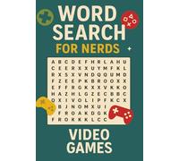WORD SEARCH FOR NERDS - VIDEO GAMES: A Living Puzzle Book for the Digitally Curious! (Word Search For Nerds Series)