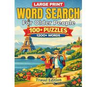 Word Search for Older People: Large Print Puzzle Book with 100+ Travel Themed Brain Games for Relaxation, Memory Training and Cognitive Activity - ... Levels (Everyday Relaxation Puzzle Series)